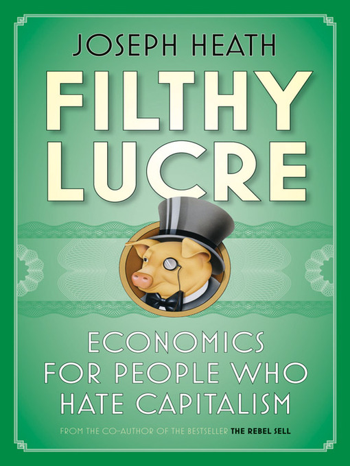 Title details for Filthy Lucre by Joseph Heath - Available
